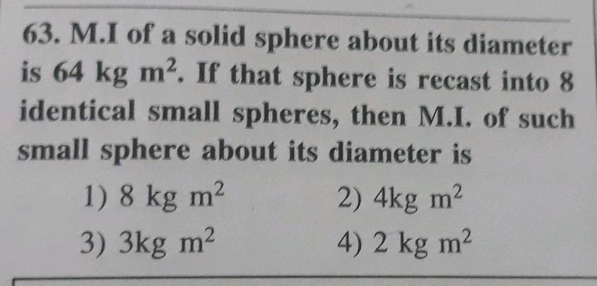 63-m-i-of-a-solid-sphere-about-its-diameter-is-64-kg-m2-if-that